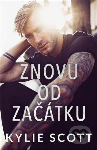 Kniha: Znovu od začátku (Kylie Scott). Baronet, 2023 Kniha: Znovu od začátku (Kylie Scott). Baronet, 2023