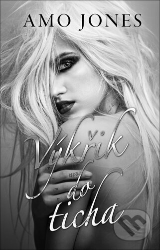 Kniha: Výkřik do ticha (Amo Jones). Baronet, 2023 Kniha: Výkřik do ticha (Amo Jones). Baronet, 2023