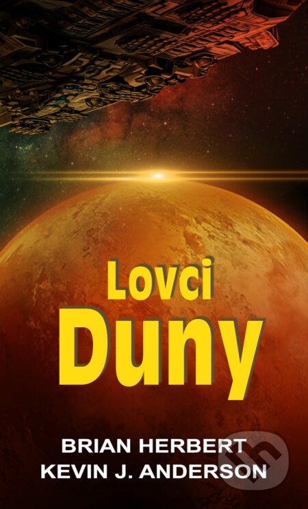 Kniha: Lovci Duny (český jazyk) (Brian Herbert a Kevin J. Anderson). Baronet, 2023 Kniha: Lovci Duny (český jazyk) (Brian Herbert a Kevin J. Anderson). Baronet, 2023