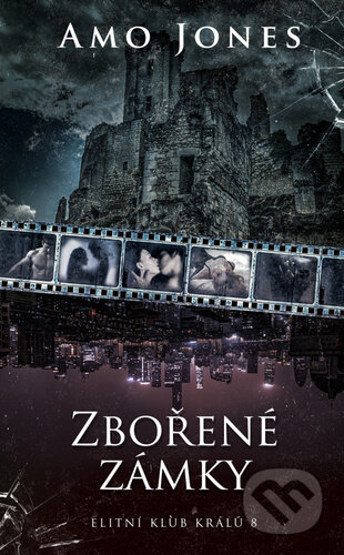 Kniha: Zbořené zámky (Amo Jones), 2023 Kniha: Zbořené zámky (Amo Jones), 2023