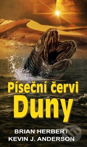 Kniha: Píseční červi Duny (Brian Herbert a Kevin J. Anderson). Baronet, 2023 Kniha: Píseční červi Duny (Brian Herbert a Kevin J. Anderson). Baronet, 2023