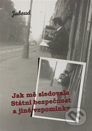 Kniha: Jak mě sledovala Státní bezpečnost a jiné vzpomínky (Jaboud). Nakladatelství NZB, 2022 Kniha: Jak mě sledovala Státní bezpečnost a jiné vzpomínky (Jaboud). Nakladatelství NZB, 2022