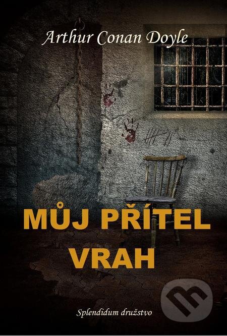 Můj přítel vrah - Arthur Conan Doyle, Splendidum družstvo