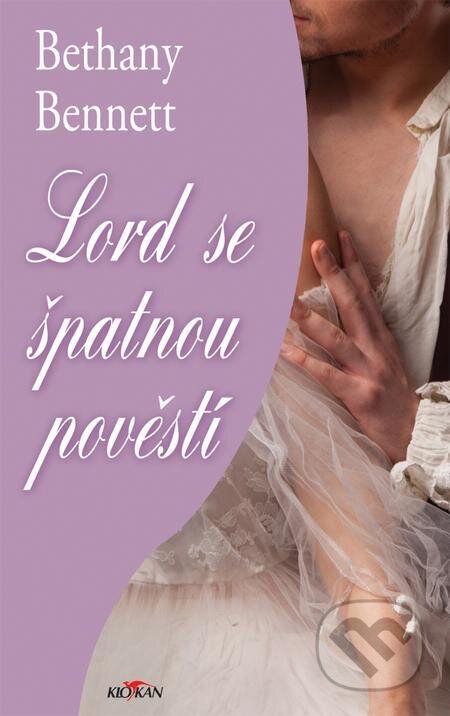 E-kniha: Lord se špatnou pověstí (Bethany Bennett). Alpress E-kniha: Lord se špatnou pověstí (Bethany Bennett). Alpress