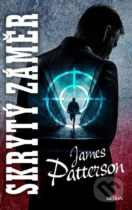 Skrytý záměr - James Patterson, Alpress, 2022