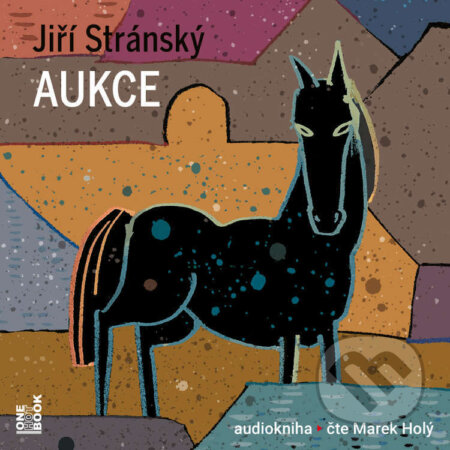 Audiokniha: Aukce (Jiří Stránský). OneHotBook, 2022 Audiokniha: Aukce (Jiří Stránský). OneHotBook, 2022