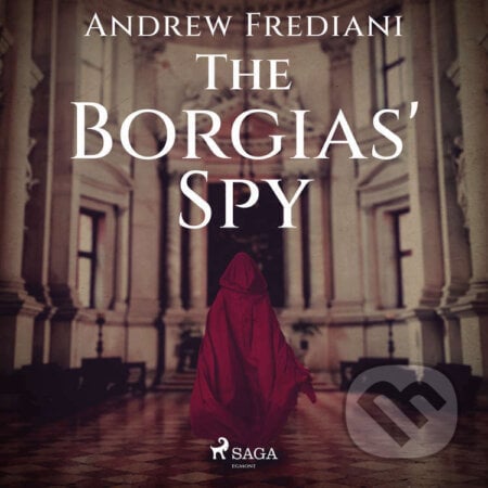 The Borgias&#039; Spy (EN) - Andrew Frediani, Saga Egmont, 2022