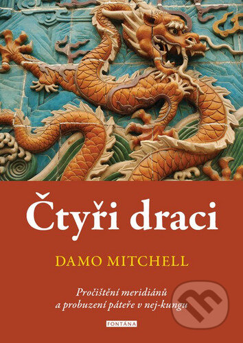 Kniha: Čtyři draci (Damo Mitchell). Fontána, 2022 Kniha: Čtyři draci (Damo Mitchell). Fontána, 2022