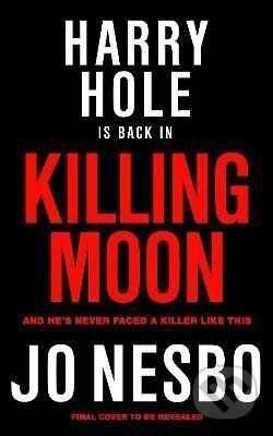 Kniha: Killing Moon (Jo Nesbo). Vintage Books, 2023 Kniha: Killing Moon (Jo Nesbo). Vintage Books, 2023