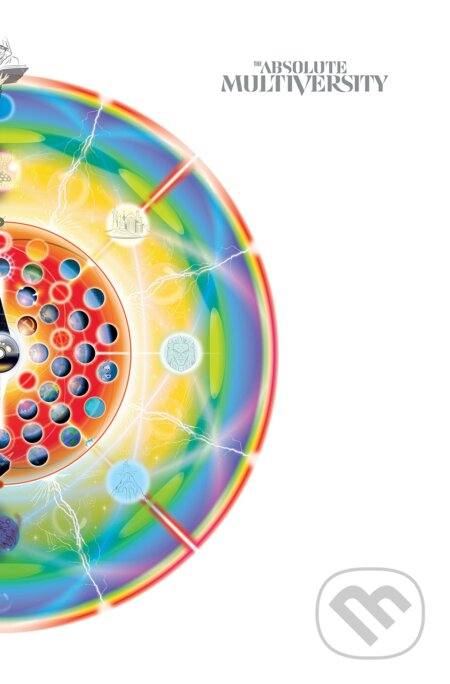 Kniha: The Absolute Multiversity (Grant Morrison a Ivan Reis). DC Comics, 2022 Kniha: The Absolute Multiversity (Grant Morrison a Ivan Reis). DC Comics, 2022