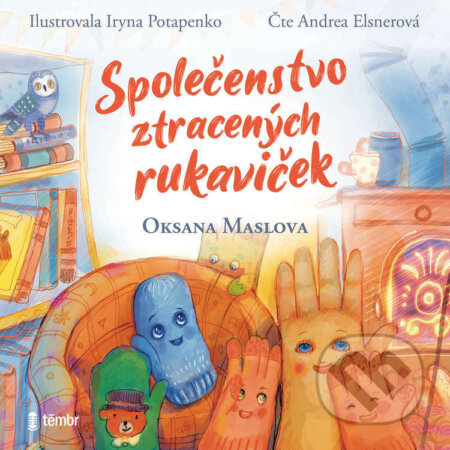Audiokniha: Společenstvo ztracených rukaviček (Oksana Maslova). Témbr, 2022 Audiokniha: Společenstvo ztracených rukaviček (Oksana Maslova). Témbr, 2022