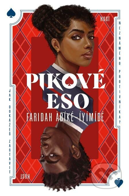 E-kniha: Pikové eso (Faridah Àbíké-Íyímídé). Host, 2022 E-kniha: Pikové eso (Faridah Àbíké-Íyímídé). Host, 2022
