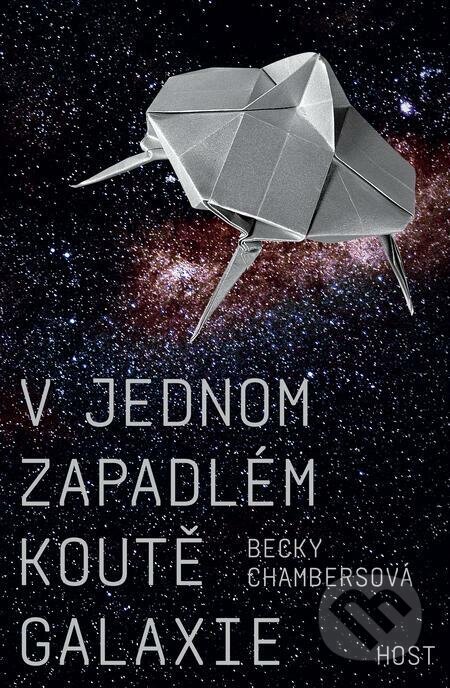 E-kniha: V jednom zapadlém koutě galaxie (Becky Chambers). Host, 2022 E-kniha: V jednom zapadlém koutě galaxie (Becky Chambers). Host, 2022