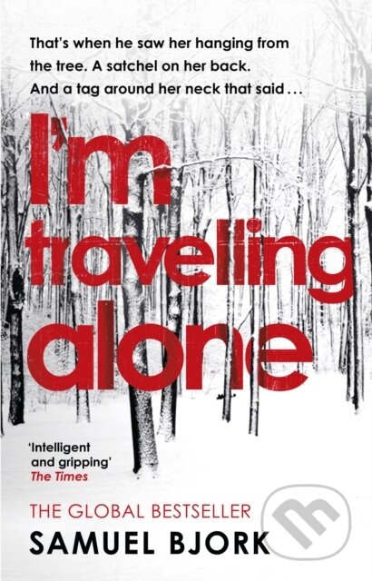 E-kniha: I'm Travelling Alone (Samuel Bjork). Transworld, 2015 E-kniha: I'm Travelling Alone (Samuel Bjork). Transworld, 2015
