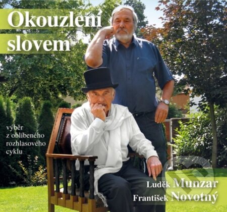 Audiokniha: Okouzlení slovem (František Novotný a Luděk Munzar). Radioservis, 2022 Audiokniha: Okouzlení slovem (František Novotný a Luděk Munzar). Radioservis, 2022