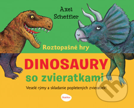 Roztopašné hry - dinosaury so zvieratkami - Axel Scheffler (Ilustrátor), Ella & Max, 2022