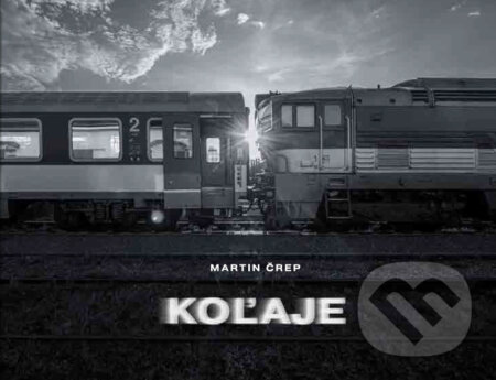 Kniha: Koľaje (Martin Črep). Studio Crep, 2022 Kniha: Koľaje (Martin Črep). Studio Crep, 2022