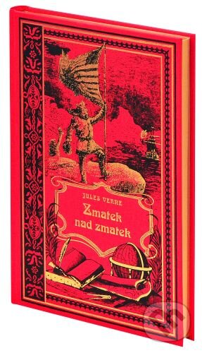 Kniha: Zmatek nad zmatek (Jules Verne). Nakladatelství Josef Vybíral, 2022 Kniha: Zmatek nad zmatek (Jules Verne). Nakladatelství Josef Vybíral, 2022