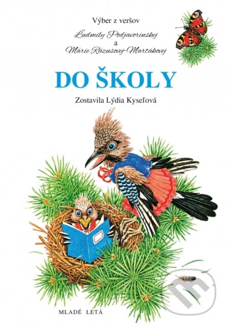 Kniha: Do školy (Ľudmila Podjavorinská a Mária Rázusová-Martáková). SPN - Mladé letá, 2022 Kniha: Do školy (Ľudmila Podjavorinská a Mária Rázusová-Martáková). SPN - Mladé letá, 2022