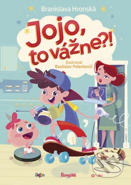 Kniha: Jojo, to vážne?! (Branislava Hronská). Stonožka, 2022 Kniha: Jojo, to vážne?! (Branislava Hronská). Stonožka, 2022