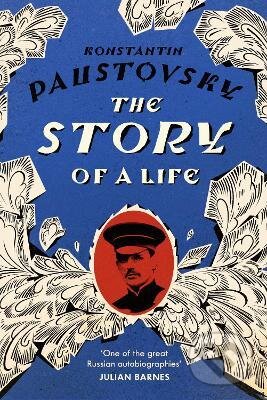 Kniha: The Story of a Life (Konstantin Paustovsky). Vintage, 2023 Kniha: The Story of a Life (Konstantin Paustovsky). Vintage, 2023