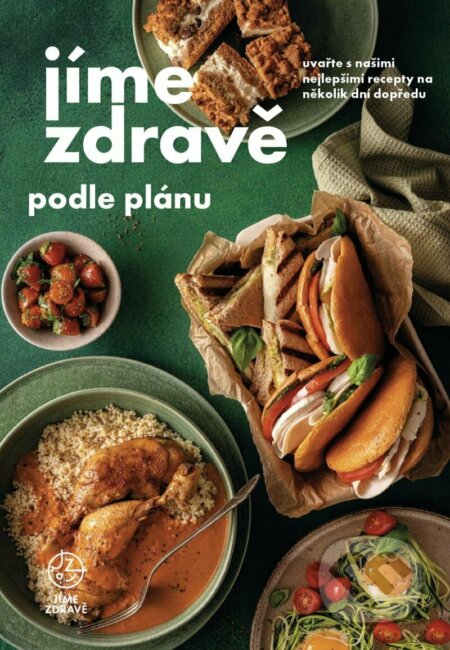 Kniha: Jíme zdravě podle plánu (Autorský kolektív). Jíme zdravě, 2022 Kniha: Jíme zdravě podle plánu (Autorský kolektív). Jíme zdravě, 2022