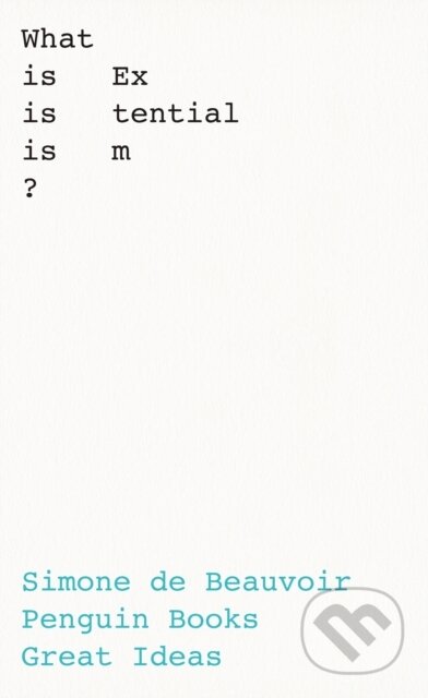 E-kniha: What Is Existentialism? (Simone De Beauvoir). Penguin Books, 2020 E-kniha: What Is Existentialism? (Simone De Beauvoir). Penguin Books, 2020