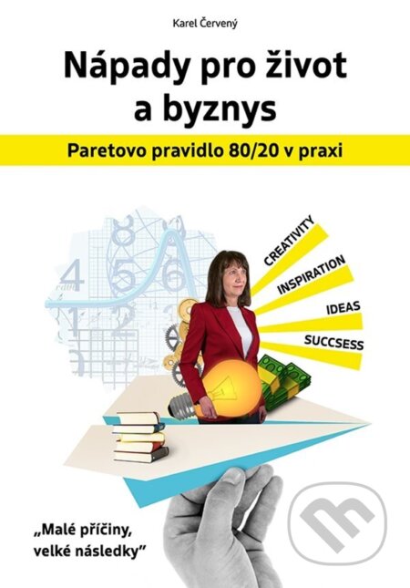 E-kniha: Nápady pro život a byznys (Karel Červený). Grada, 2022 E-kniha: Nápady pro život a byznys (Karel Červený). Grada, 2022