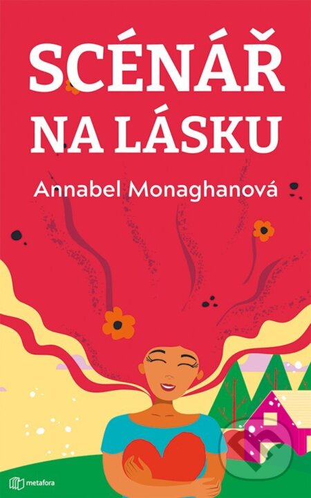 E-kniha: Scénář na lásku (Annabel Monaghan). Grada, 2022 E-kniha: Scénář na lásku (Annabel Monaghan). Grada, 2022