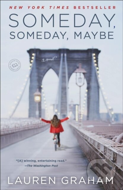 E-kniha: Someday, Someday, Maybe (Lauren Graham). Random House, 2013 E-kniha: Someday, Someday, Maybe (Lauren Graham). Random House, 2013