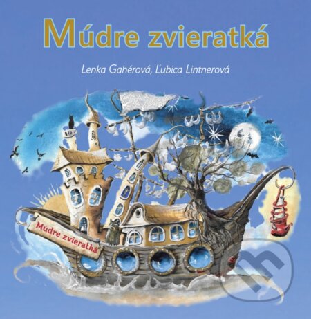 Kniha: Múdre zvieratká (Lenka Gahérová a Ľubica Lintnerová). HladoHlas, 2022 Kniha: Múdre zvieratká (Lenka Gahérová a Ľubica Lintnerová). HladoHlas, 2022