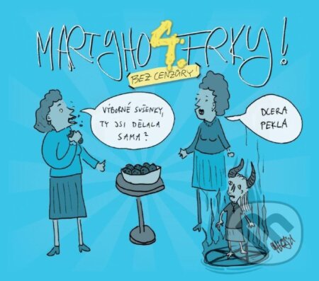 Kniha: Martyho frky 4 (Marty Pohl). Japa Group, 2022 Kniha: Martyho frky 4 (Marty Pohl). Japa Group, 2022
