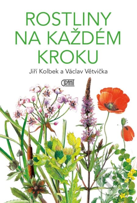 Kniha: Rostliny na každém kroku (Jiří Kolbek a Václav Větvička). Granit, 2022 Kniha: Rostliny na každém kroku (Jiří Kolbek a Václav Větvička). Granit, 2022