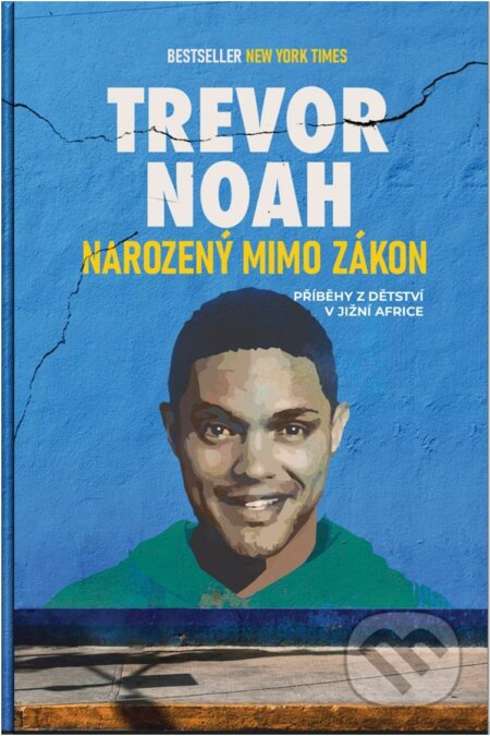 Kniha: Narozený mimo zákon (Trevor Noah). GRANT CARDONE CEE, 2022 Kniha: Narozený mimo zákon (Trevor Noah). GRANT CARDONE CEE, 2022