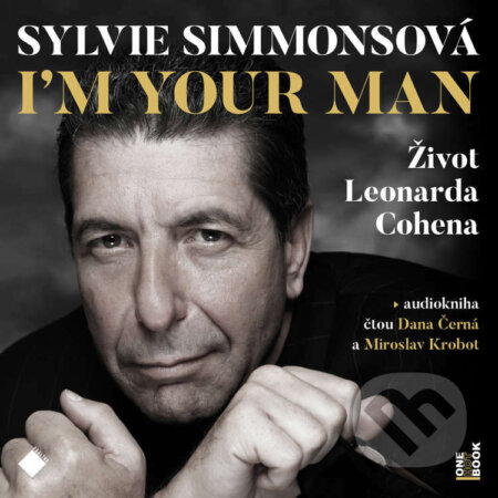 Audiokniha: I'm your man: Život Leonarda Cohena (Sylvie Simmonsová). OneHotBook, 2022 Audiokniha: I'm your man: Život Leonarda Cohena (Sylvie Simmonsová). OneHotBook, 2022