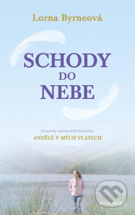 Kniha: Schody do nebe (Lorna Byrneová). Pragma, 2022 Kniha: Schody do nebe (Lorna Byrneová). Pragma, 2022