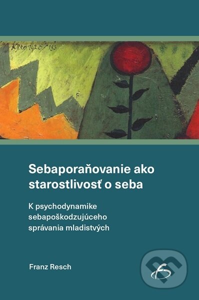 Kniha: Sebaporaňovanie ako starostlivosť o seba (Franz Resch). Vydavateľstvo F, 2022 Kniha: Sebaporaňovanie ako starostlivosť o seba (Franz Resch). Vydavateľstvo F, 2022