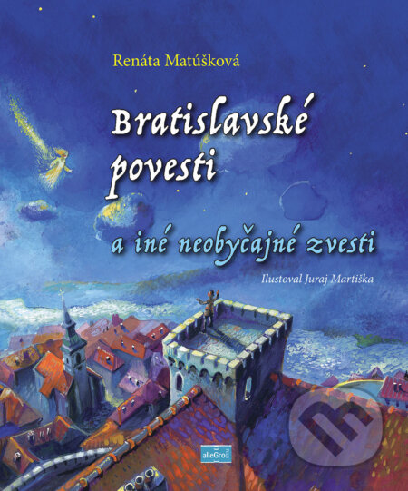 Kniha: Bratislavské povesti a iné neobyčajné zvesti (Renáta Matúšková). Perfekt, 2022 Kniha: Bratislavské povesti a iné neobyčajné zvesti (Renáta Matúšková). Perfekt, 2022