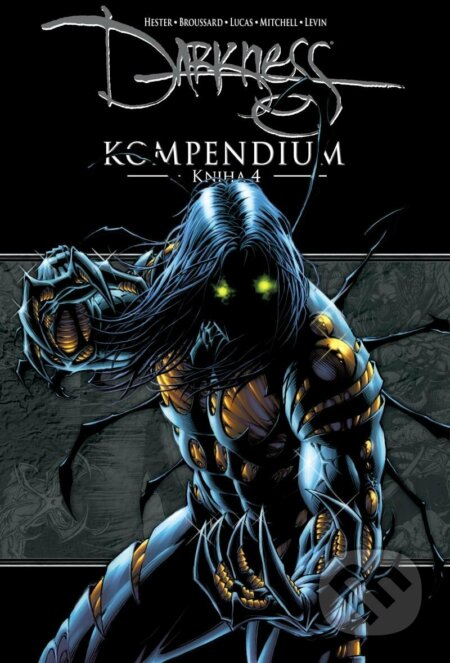Kniha: Darkness Kompendium (Phil Hester). Comics centrum, 2022 Kniha: Darkness Kompendium (Phil Hester). Comics centrum, 2022