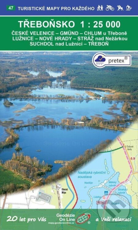 Třeboňsko 1:25 000 / 47 Turistické mapy pro každého (Geodezie On Line). Geodezie On Line, 2020 Třeboňsko 1:25 000 / 47 Turistické mapy pro každého (Geodezie On Line). Geodezie On Line, 2020