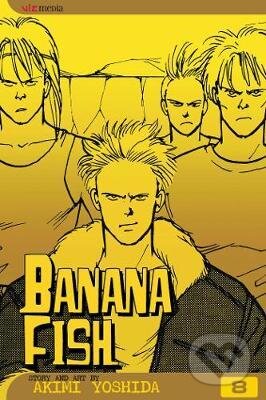 Kniha: Banana Fish 8 (Akimi Yoshida). Viz Media, 2005 Kniha: Banana Fish 8 (Akimi Yoshida). Viz Media, 2005
