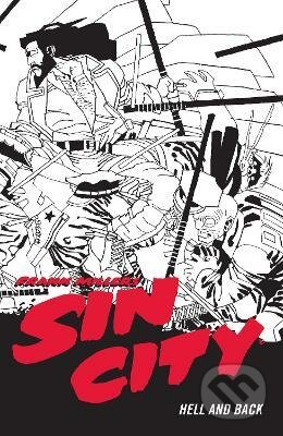 Kniha: Frank Miller's Sin City 7 (Frank Miller). Dark Horse, 2022 Kniha: Frank Miller's Sin City 7 (Frank Miller). Dark Horse, 2022