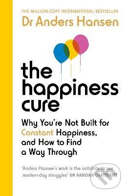 Kniha: The Happiness Cure (Anders Hansen). Ebury Publishing, 2023 Kniha: The Happiness Cure (Anders Hansen). Ebury Publishing, 2023