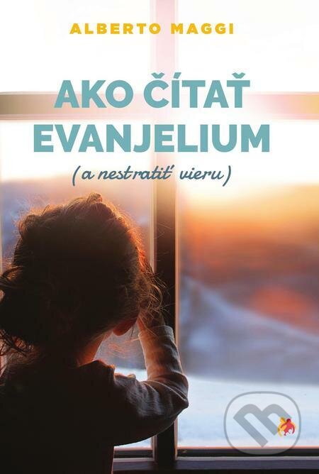 E-kniha: Ako čítať evanjelium (Alberto Maggi). Zaostri na rodinu E-kniha: Ako čítať evanjelium (Alberto Maggi). Zaostri na rodinu