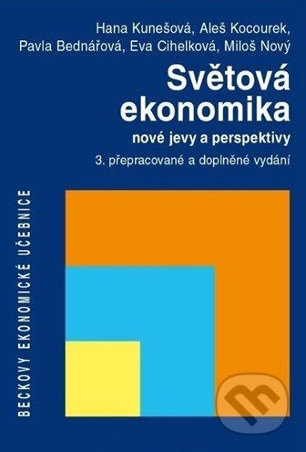 Kniha: Světová ekonomika - nové jevy a perspektivy (Hana Kunešová a kolektiv). C. H. Beck, 2014 Kniha: Světová ekonomika - nové jevy a perspektivy (Hana Kunešová a kolektiv). C. H. Beck, 2014