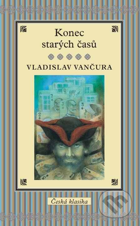E-kniha: Konec starých časů (Vladislav Vančura). Slovart CZ, 2103 E-kniha: Konec starých časů (Vladislav Vančura). Slovart CZ, 2103