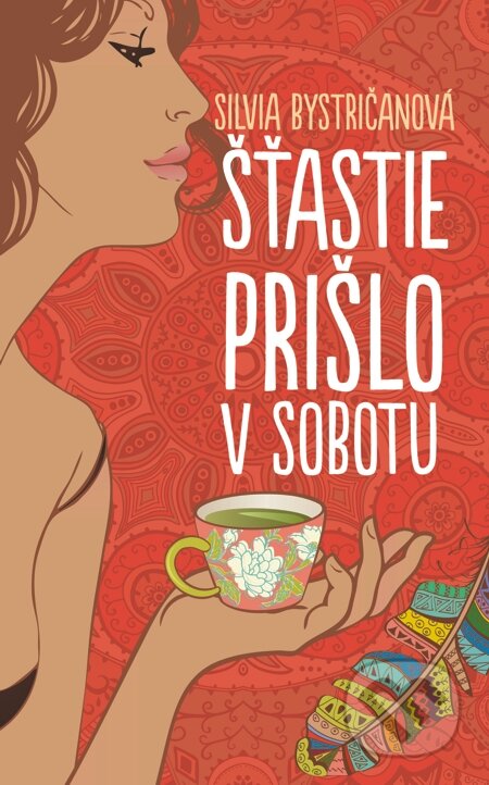 E-kniha: Šťastie prišlo v sobotu (Silvia Bystričanová). Slovart, 2014 E-kniha: Šťastie prišlo v sobotu (Silvia Bystričanová). Slovart, 2014