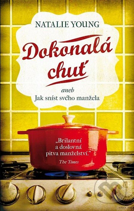 Kniha: Dokonalá chuť aneb Jak sníst svého manžela (Natalie Young). Domino, 2014 Kniha: Dokonalá chuť aneb Jak sníst svého manžela (Natalie Young). Domino, 2014