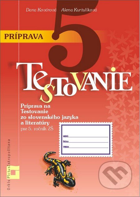 Kniha: Príprava na Testovanie 5 zo slovenského jazyka a literatúry pre ZŠ (Alena Kurtulíková a Dana Kovárová). Orbis Pictus Istropolitana, 2014 Kniha: Príprava na Testovanie 5 zo slovenského jazyka a literatúry pre ZŠ (Alena Kurtulíková a Dana Kovárová). Orbis Pictus Istropolitana, 2014