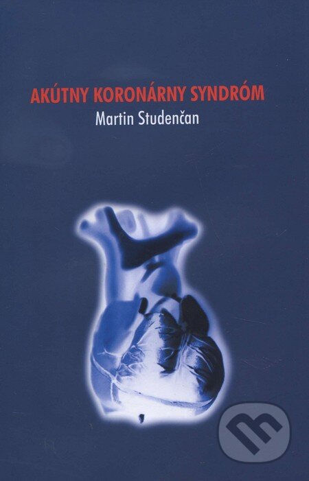 Kniha: Akútny koronárny syndróm (Martin Studenčan). Media Group, 2014 Kniha: Akútny koronárny syndróm (Martin Studenčan). Media Group, 2014